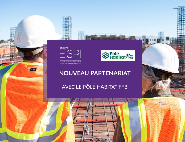PARTENARIAT | Avec le Pôle Habitat de la Fédération Française du Bâtiment, 1ère organisation de la construction immobilière privée en France