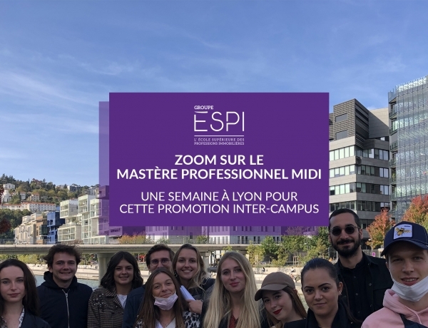 FORMATION | Une semaine d’immersion à Lyon pour la promotion inter-campus de notre Mastère Professionnel MIDI !