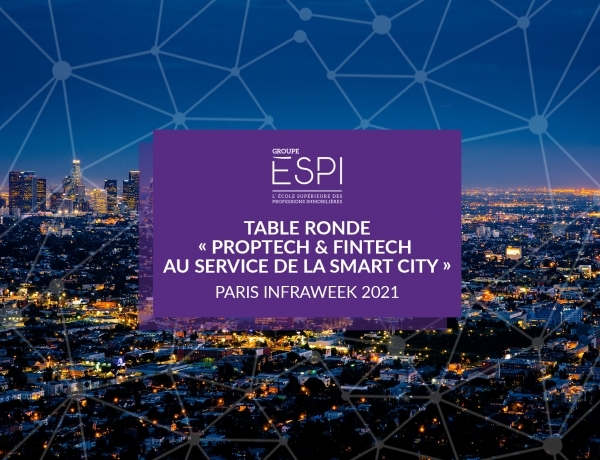 GROUPE | Retour sur la table ronde « Proptech & Fintech au service de la Smart city » – Paris Infraweek 2021